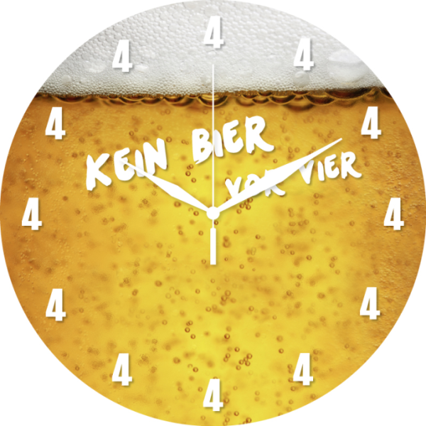 Wanduhr Kein Bier vor 4