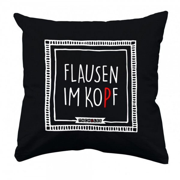 Kissen Flausen im Kopf - Tacheles
